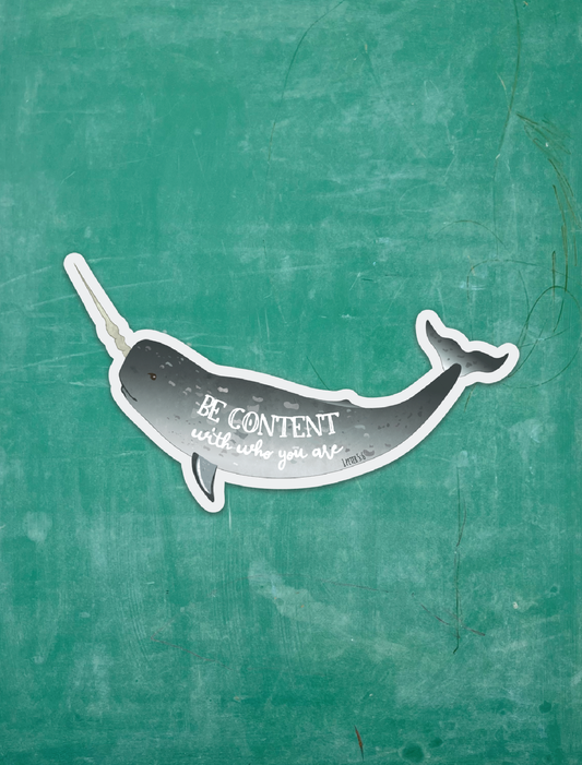 Be Content Narwhal - Vinyl Sticker