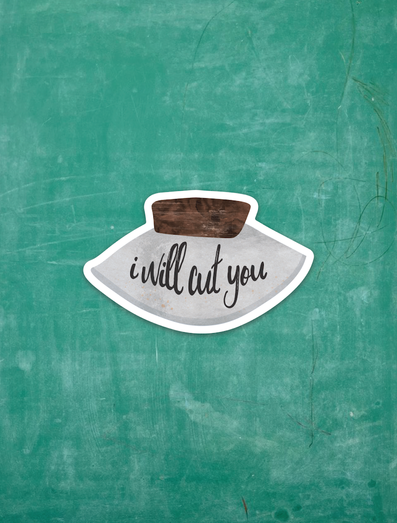 I Will Cut You - Vinyl Sticker